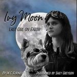 Book Review: Ivy Moon: Last Girl on Earth by W. C. Furney