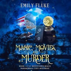 Book Review: Magic, Movies, and Murder by Emily Fluke